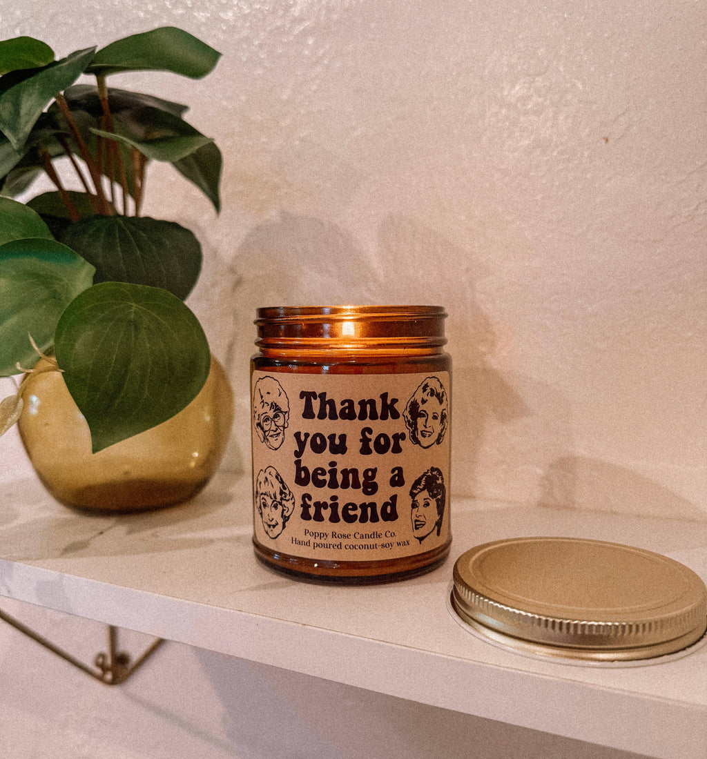Thank You For Being a Friend - Golden Girls candle 